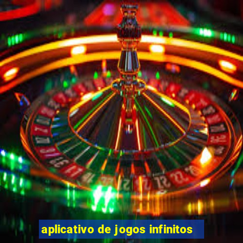 aplicativo de jogos infinitos